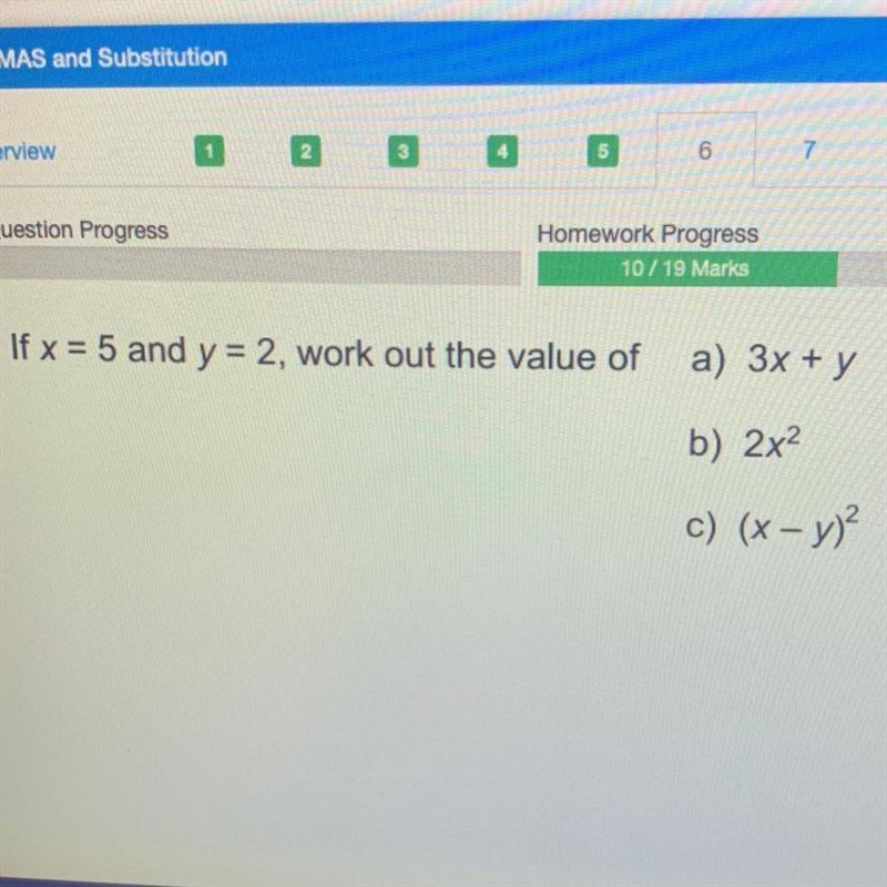 If x= 5 and y = 2, work out the value of a) 3x + y b) 2x2 c) (x - y)2-example-1