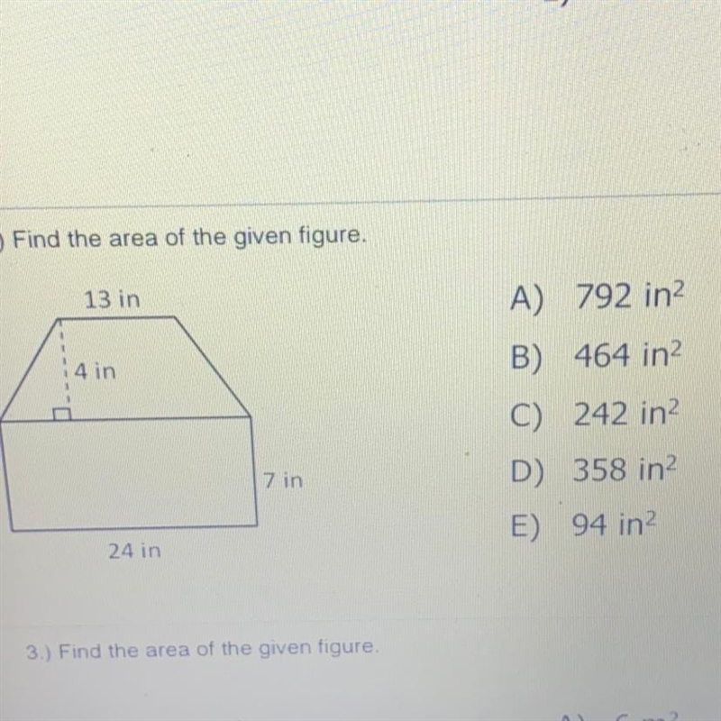 Find the area of the given figure. A)792in^2 B)464in^2 C)242in^2 D)358in^2 E)94in-example-1