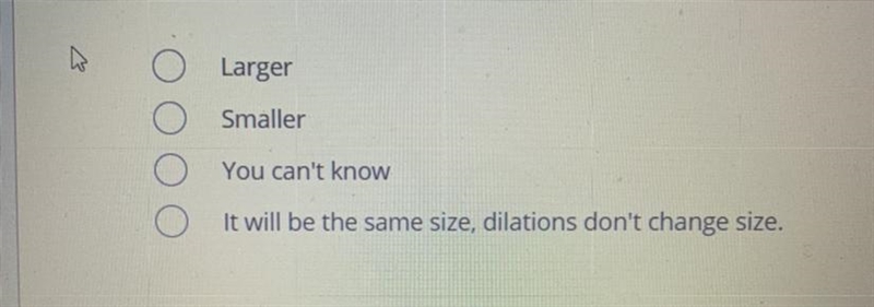 If the scale factor is 3 will the image be larger or smaller than the preimage? what-example-1