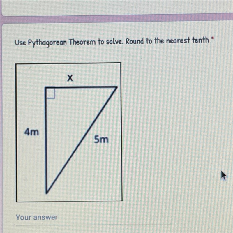 NEED HELP ASAP!!! Use Pythagorean Theorem to solve. Round to the nearest tenth Х 4m-example-1