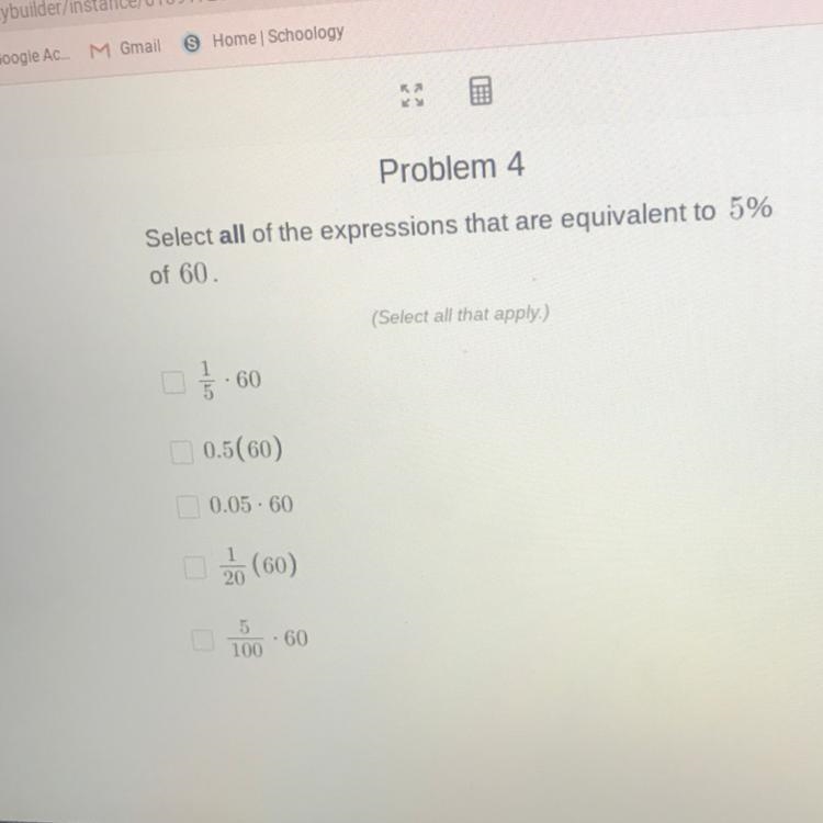 Select all of the expressions that are equivalent to 5% of 60 . Pls help ASAP-example-1