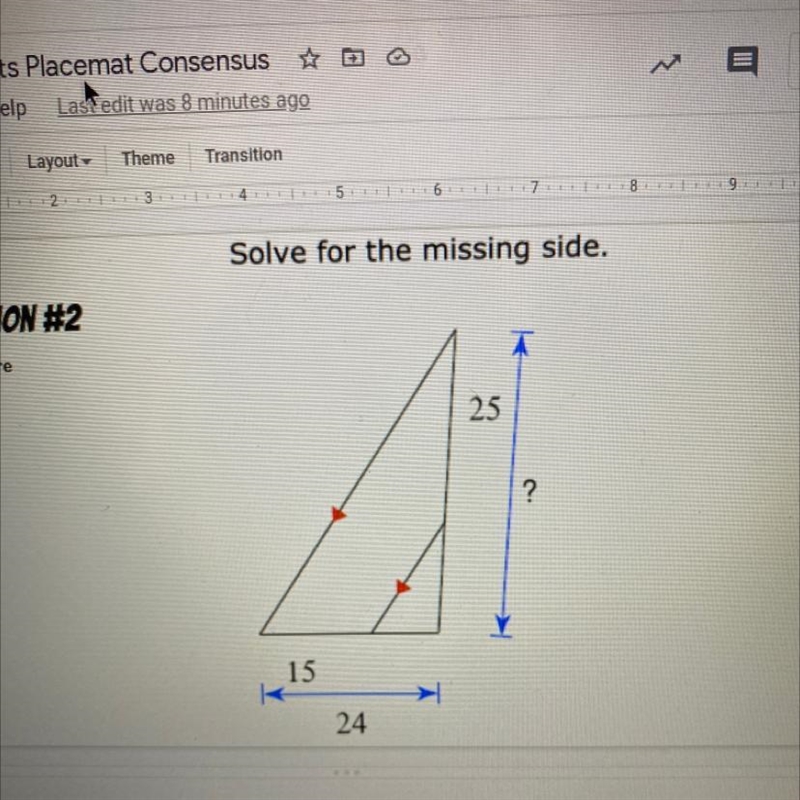 Solve for the missing side. ( show ur work)-example-1