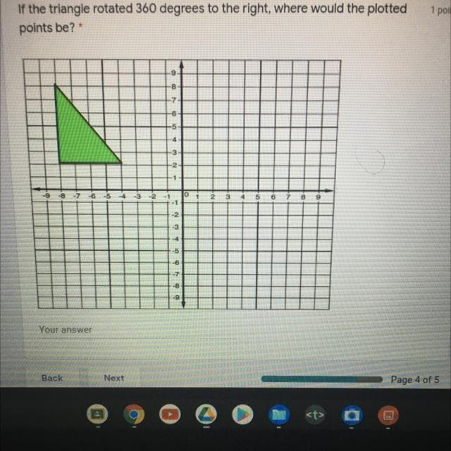 (Don't answer if unsure) If the triangle rotated 360 degrees to the right, where would-example-1