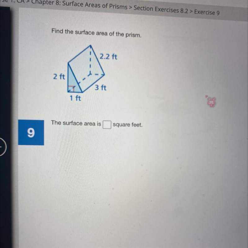 Find the surface area of the prism. 2.2 ft 2 ft 3 ft 1 ft The surface area is square-example-1