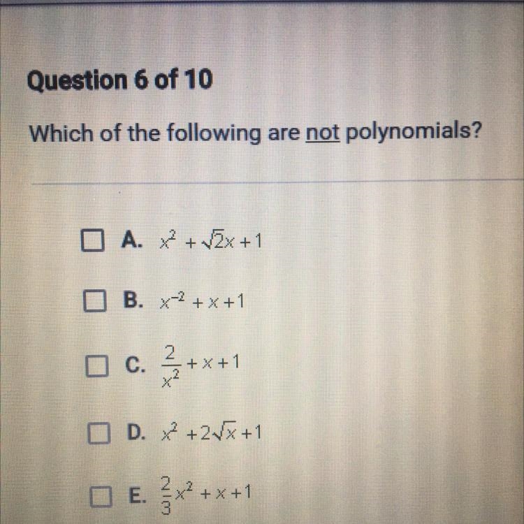 Which of the following are not polynomials?-example-1