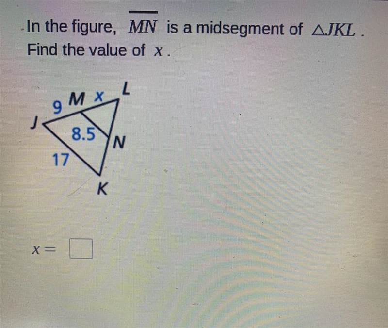 In the figure MN is a midsegment of JKL. Find the value of X-example-1