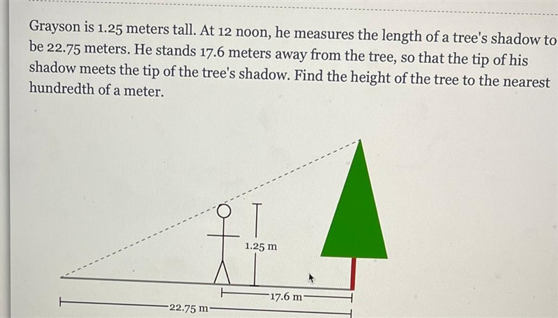 Grayson is 1.25 meters tall. At 12 noon, he measures the length of a tree's shadow-example-1