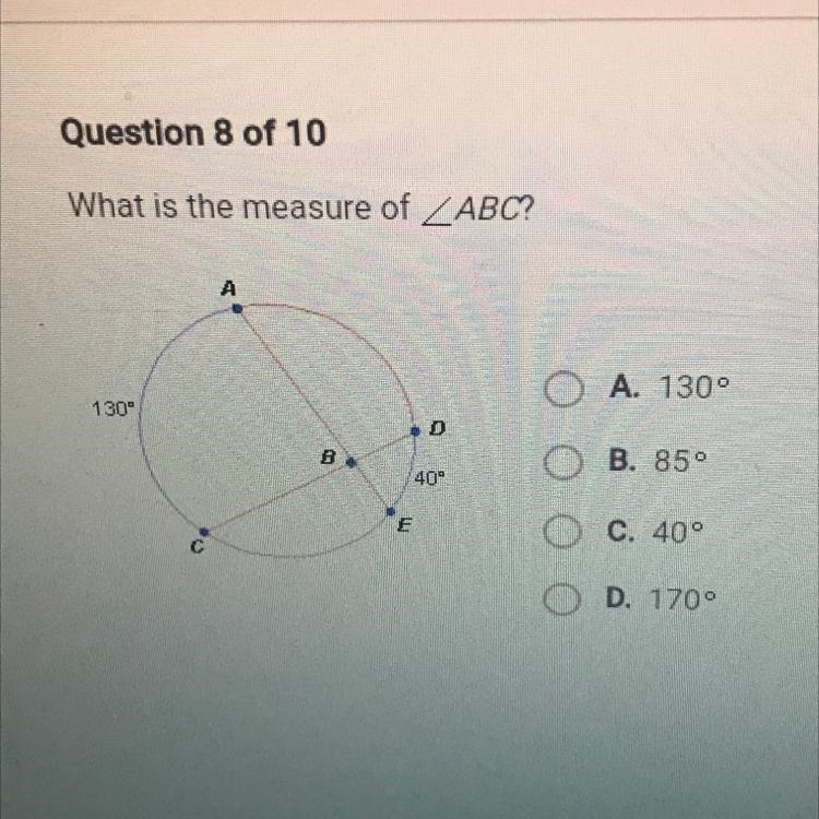 What is the measure of ABC? A. 130 B. 85 C.40 D.170-example-1