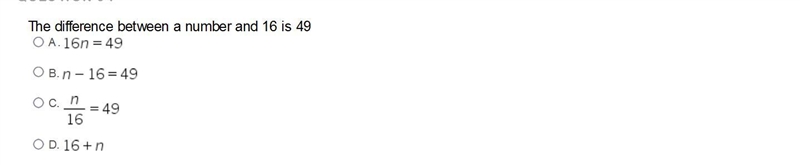 The difference between a number and 16 is 49. ANYBODY KNOW THE ANSWER?~-example-1