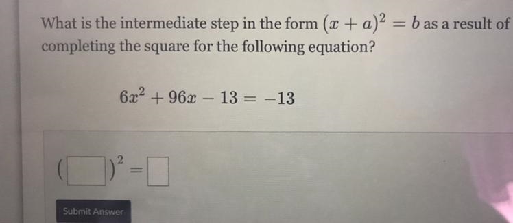 What is the intermediate step in the form (x+a)^2=b as a result of completing the-example-1