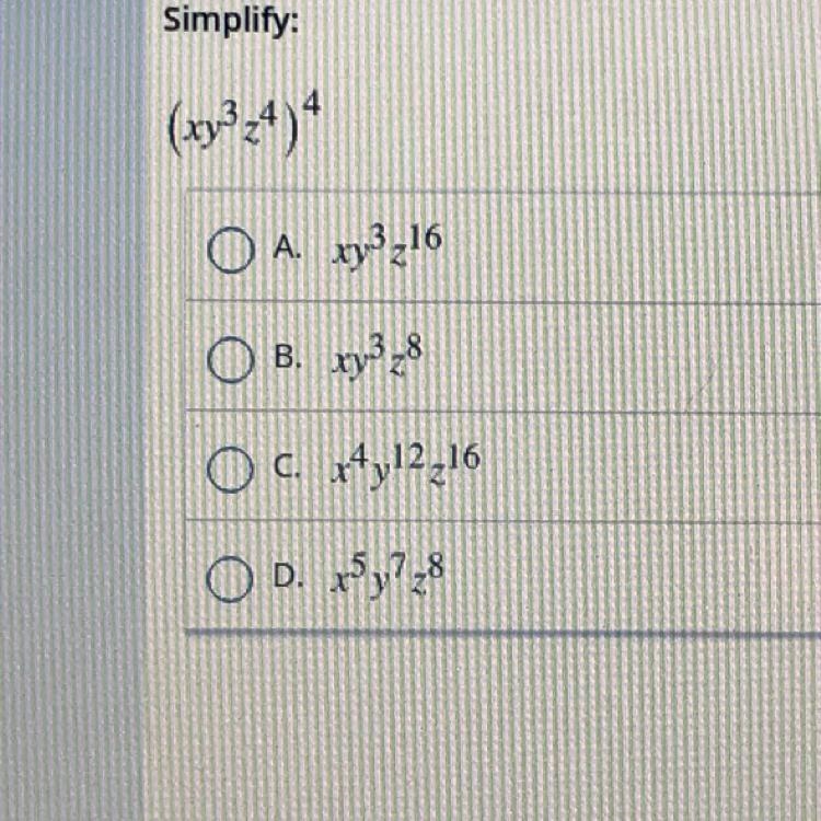 Simplify: 4 (1934) O A. Xy3216 B. x93,8 O c. x7,12,16 D. 2778-example-1