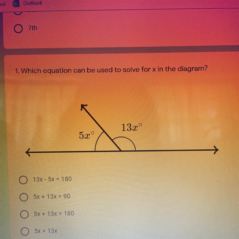 EASY! which equation can be used to solve x in the diagram?? a) 13x - 5x = 180 b) 5x-example-1