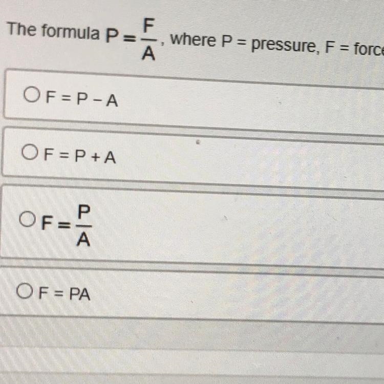 The formula P = F/A where P = pressure, F = force, and A = area, is used to calculate-example-1