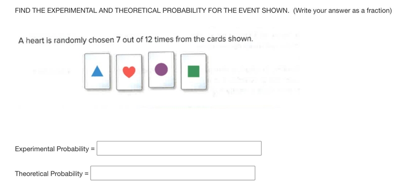 A heart is randomly chosen 7 out of 12 times from the cards shown-example-1