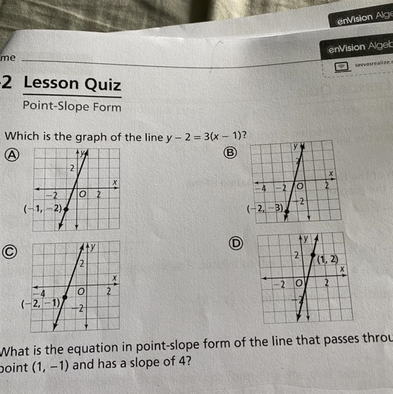 Which is the graph of the line y - 2 = 3(x - 1)?-example-1