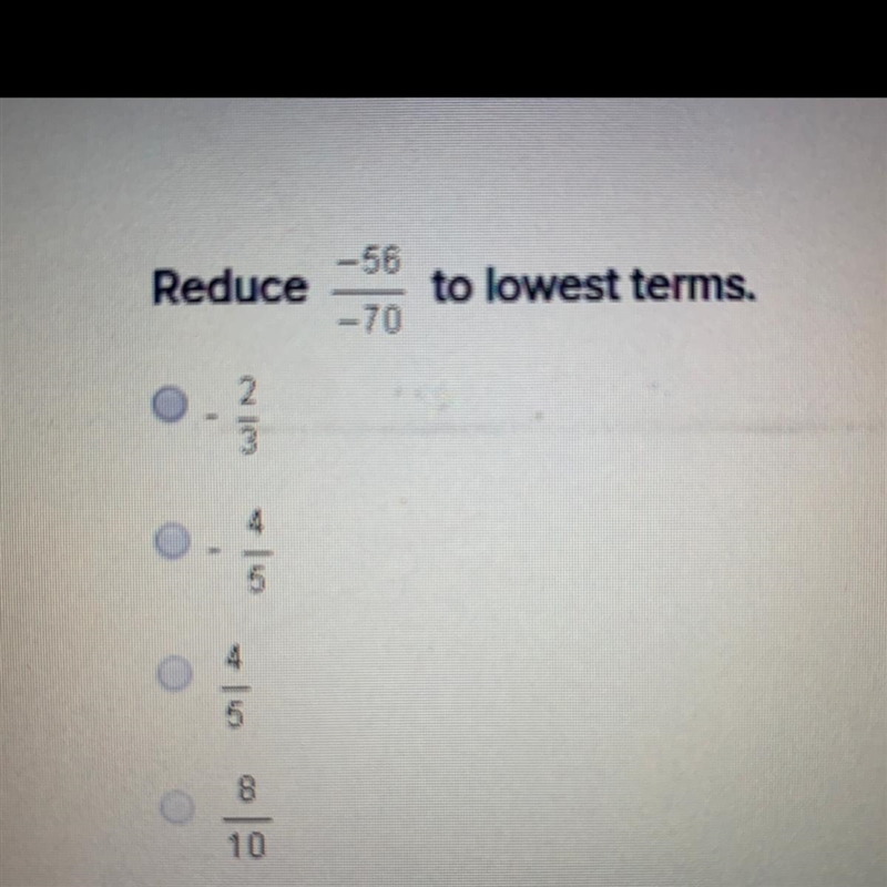 Reduce -56/-70 to lowest terms •-2/3 •-4/5 •4/5 •8/10-example-1