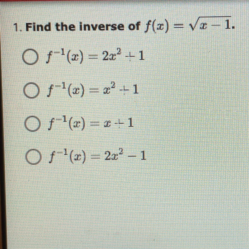 10 points!! Find the inverse of f(x) = √x-1-example-1