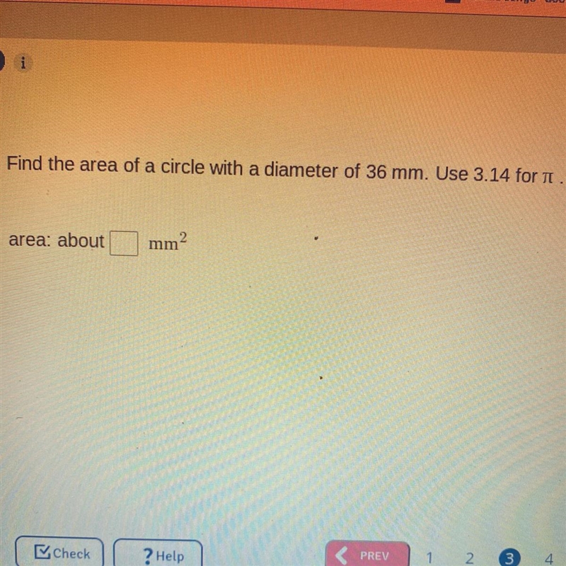 Find the area of a circle with a diameter of 36 mm. Use 3.14 for area: about 2 mm-example-1