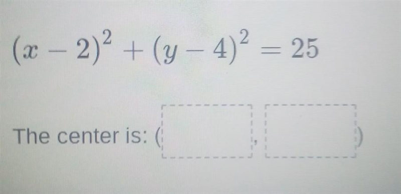 What is the center of the following circle. IMAGE BELOW OR ABOVE ​-example-1