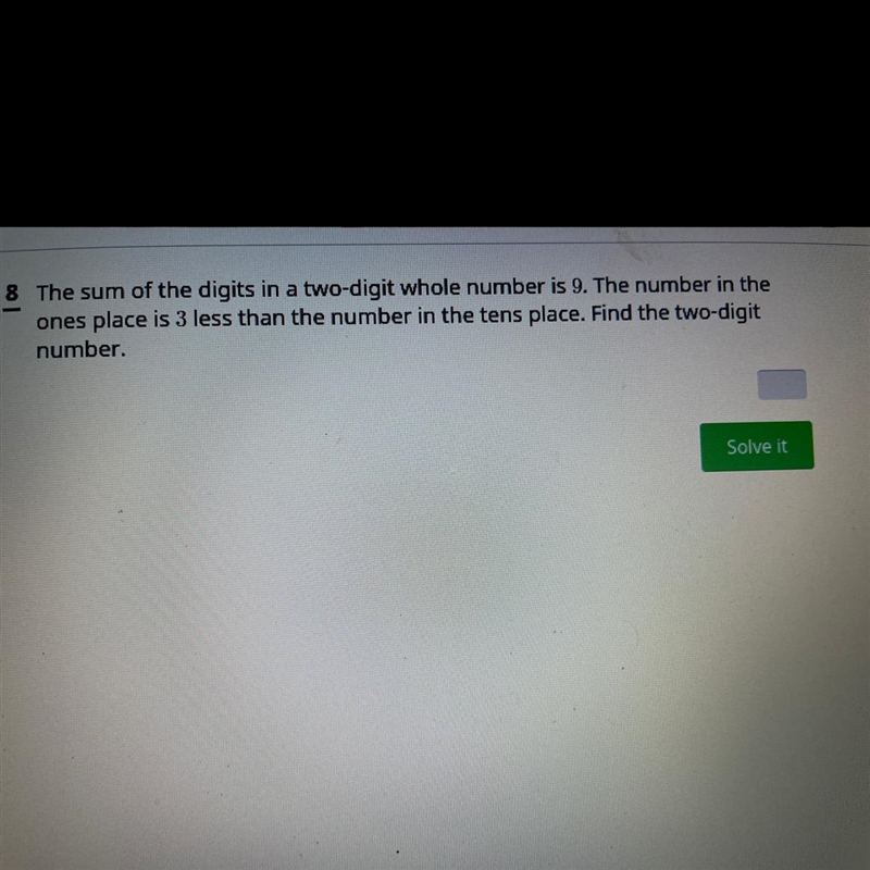 The sum of the digits in a two-digit whole number is 9. The number in the ones place-example-1