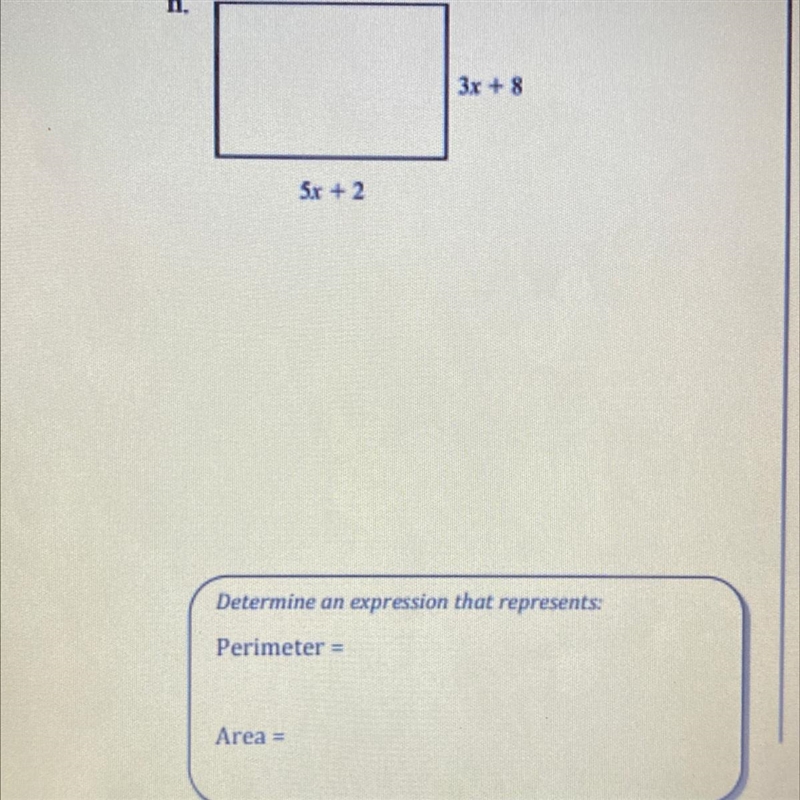 Determine an expression that represents: perimeter: area: 3x+8;5x+2-example-1