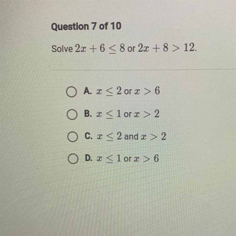 Solve 2x+6<8 or 2x+8>12 (Picture added, multiple choice)-example-1