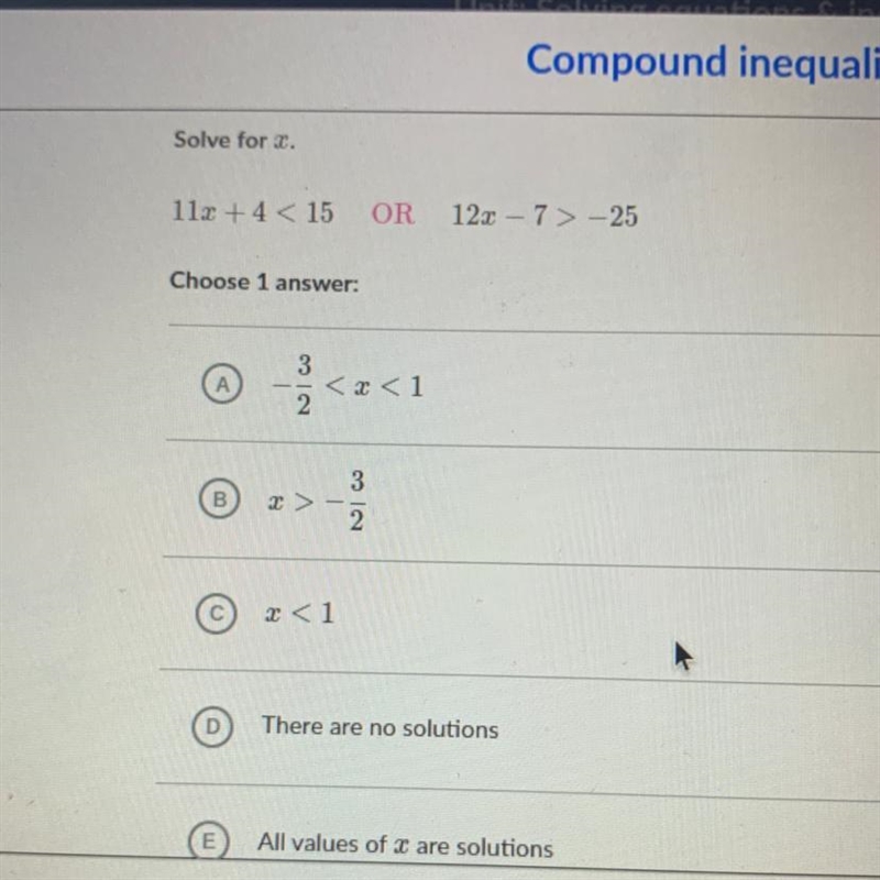 Help please ! 11x+4<15 or 12x+7>-25-example-1