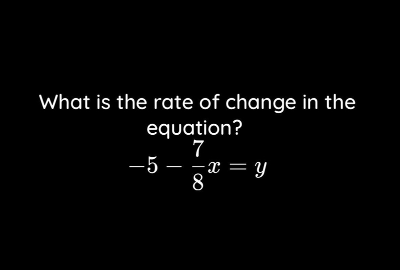 What is the rate of change in the equation?-example-1