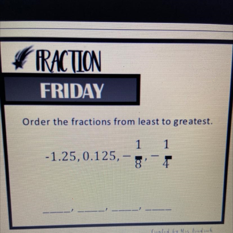 Order the fractions from least to greatest. 1 -1.25, 0.125, 1 4-example-1