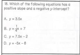 Which of the following equations has positive slope and a negative y-intercept?-example-1