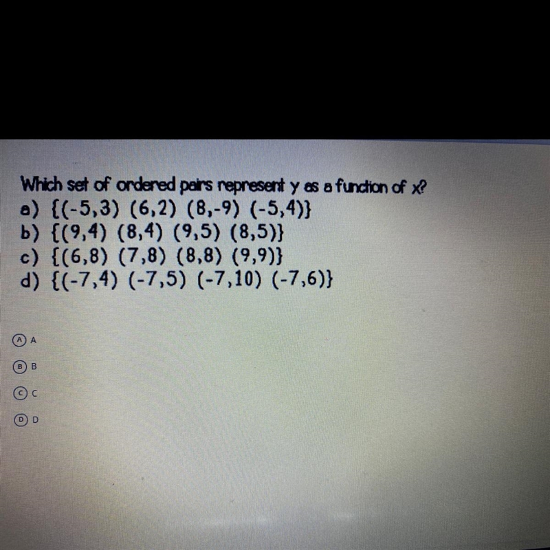 Which set of ordered pairs represent y as a function of x? a) {(-5,3) (6,2) (8,-9) (-5,4)} b-example-1