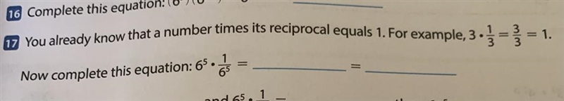 17 You already know that a number times its reciprocal equals 1. For example, 3.- Now-example-1