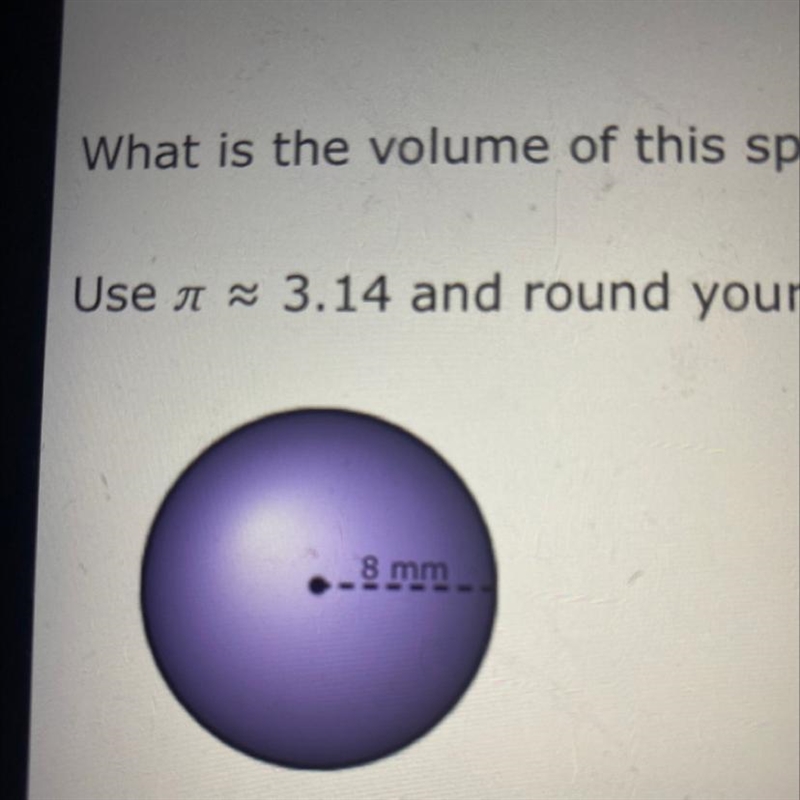 What is the volume of this sphere? Use a = 3.14 and round your answer to the nearest-example-1