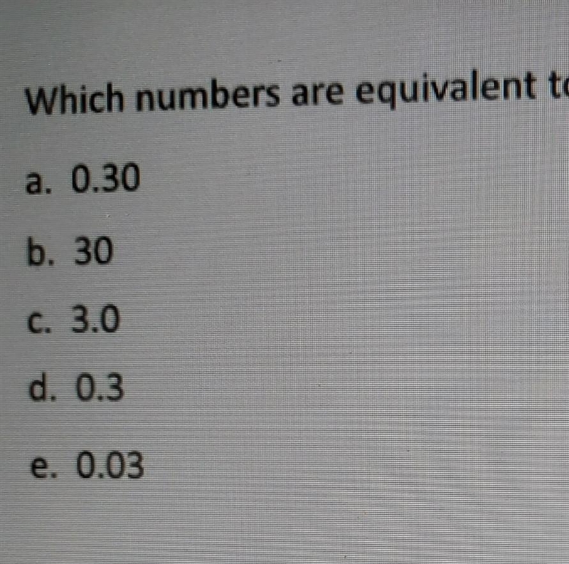 Which numbers are equivalent to 3 tenths ? Choose all that apply. ​-example-1