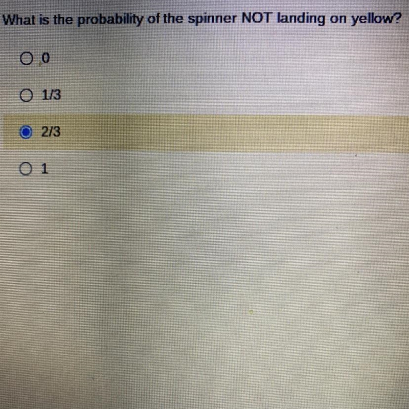 What is the probability of the spinner NOT landing on yellow? оо O 1/3 O 2/3 0 1-example-1