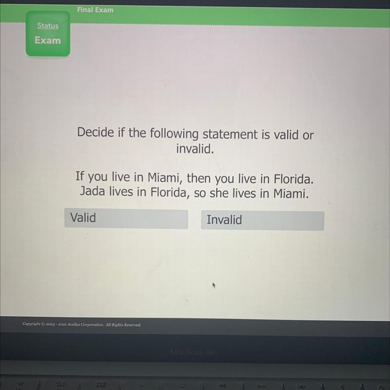 Decide if the following statement is valid or invalid. If you live in Miami, then-example-1