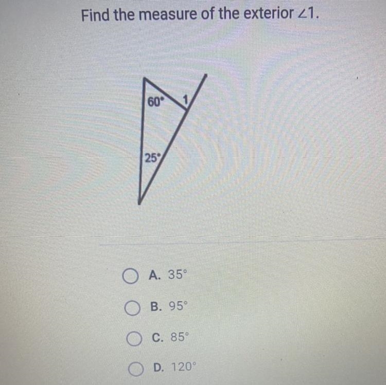 Find the measure of the exterior <1. A. 35° B. 95° C. 85 D. 120°-example-1