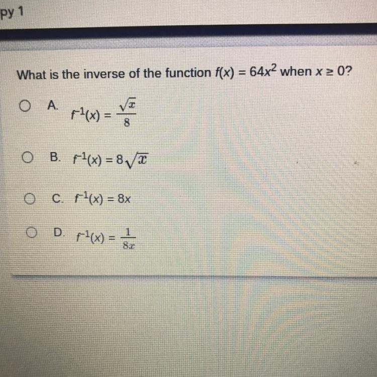 What is the inverse of the function f(x) = 64x2 when x 2 0?-example-1