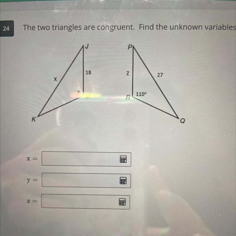 The two triangles are congruent. Find the unknown variables.-example-1