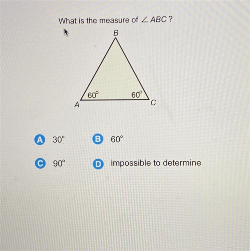 What is the measure of 2 ABC ? B a 60° 60° A С А 30° B 60° 90° D impossible to determine-example-1