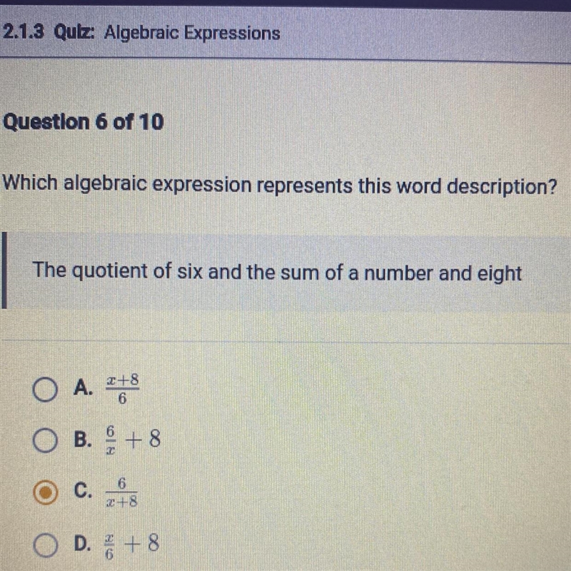 Which algebraic expression represents this word description? The quotient of six and-example-1