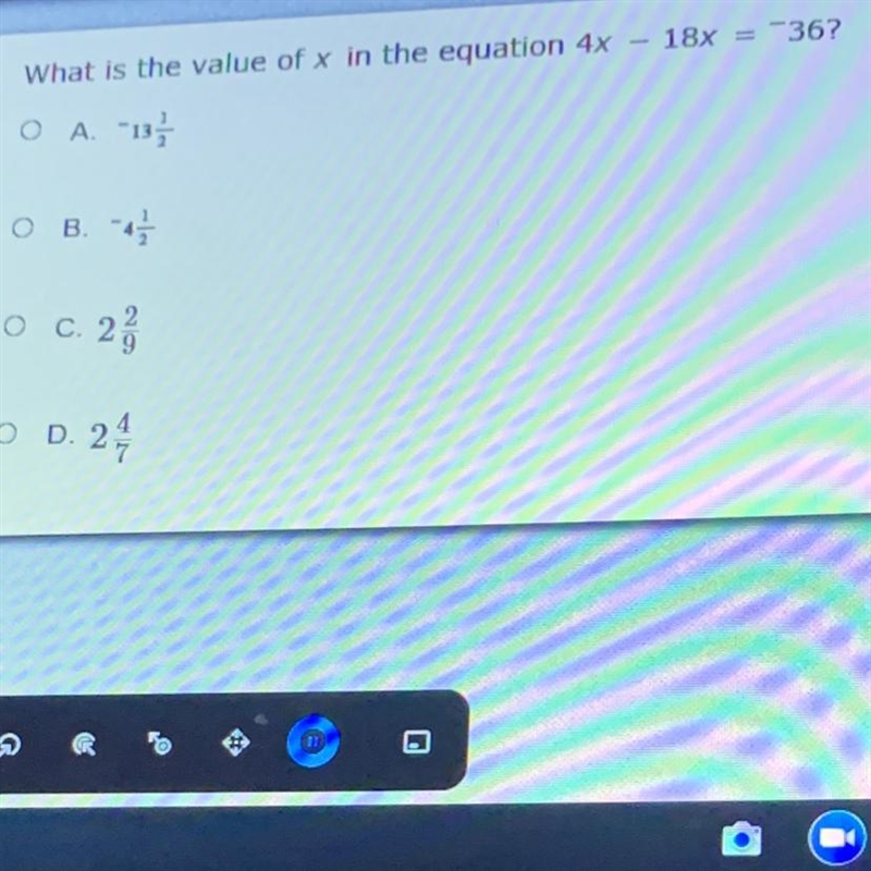 18x = ~36? What is the value of x in the equation 4x O A. - 13 1 / O B. - 11 / O c-example-1