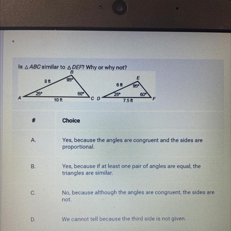 Is A ABC similar to A DEF? Why or why not? B E 8 ft 95 6 ft 95° d 25° 60° 25° 60° А-example-1