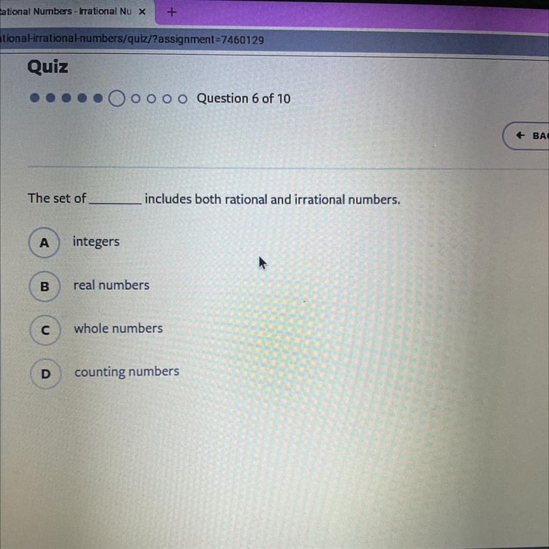 The set of includes both rational and irrational numbers. A integers B real numbers-example-1