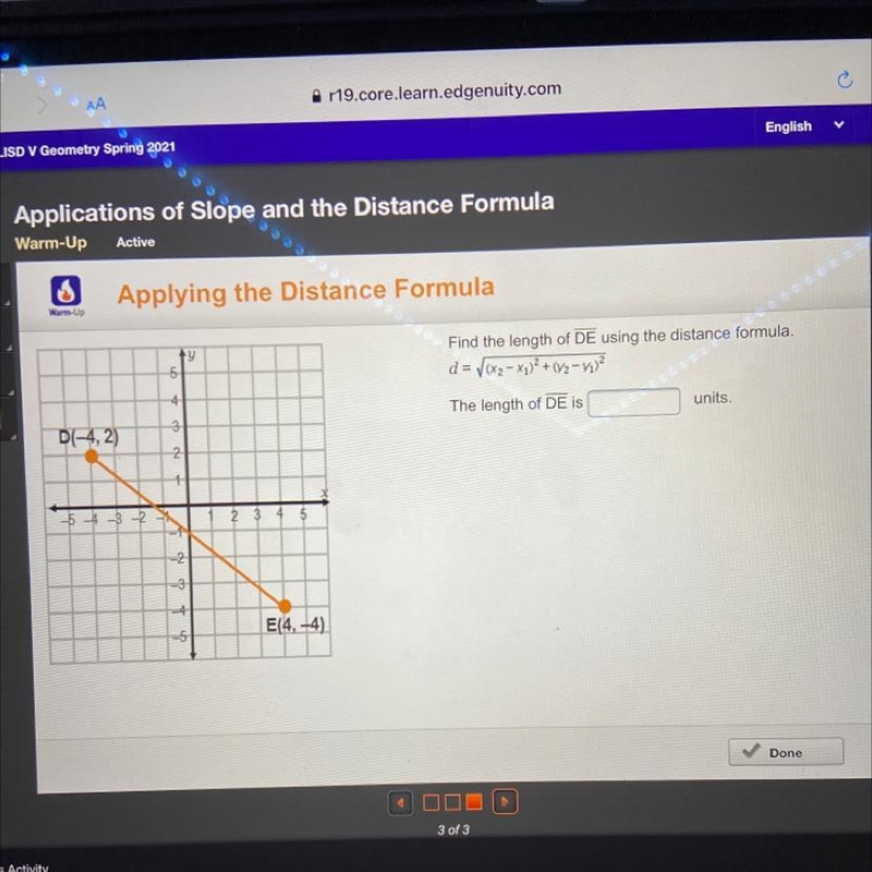 Find the length of DE using the distance formula. d = V(x2-xx)2+(12-2012 4 The length-example-1