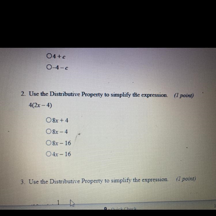 2. Use the Distributive Property to simplify the expression (1 point) 4(2x - 4) 8x-example-1