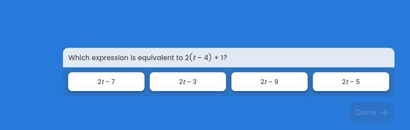 Which expression is equalivalent to 2( t-4) + 1-example-1