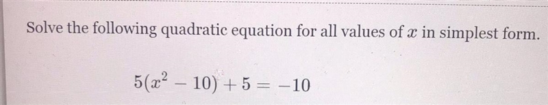 Solve the following quadratic equation for all values of x in simplest form.-example-1