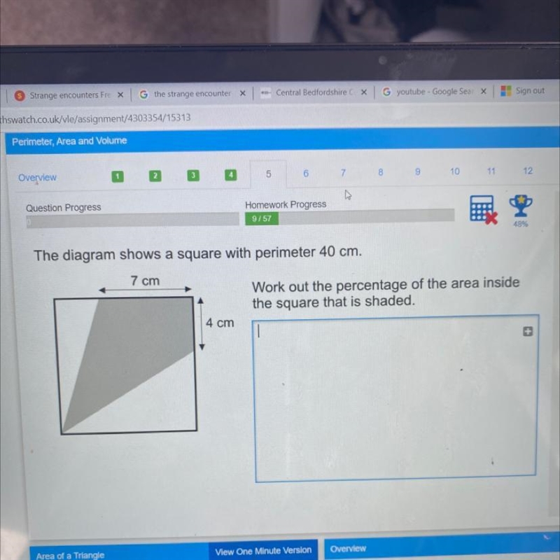 The diagram shows a square with perimeter 40 cm. 7 cm Work out the percentage of the-example-1