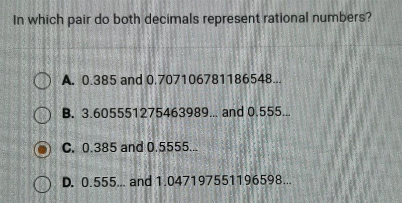 In which pair do both decimals represent rational numbers? A. 0.385 and 0.707106781186548... B-example-1